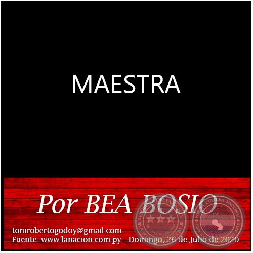 MAESTRA - Por BEA BOSIO - Domingo, 26 de Julio de 2020